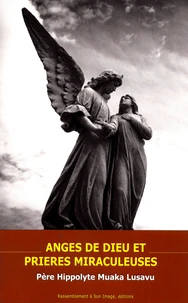 Anges de Dieu et prières miraculeuses