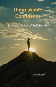 Unbreakable Confidence