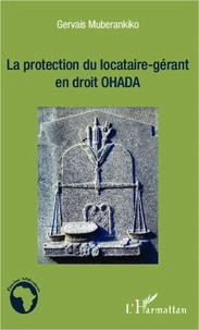 La protection du locataire-gérant en droit ohada