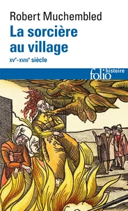 La Sorciere Au Village. Xveme Et Xviiieme Siecles