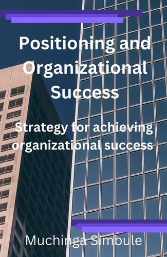  Muchinga Simbule - Positioning and Organizational Success.