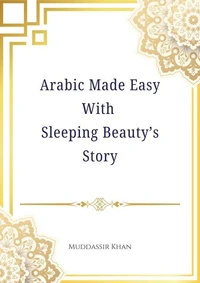 Arabic Made Easy with Sleeping Beauty’s Story