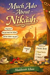 Much Ado About Nikaah