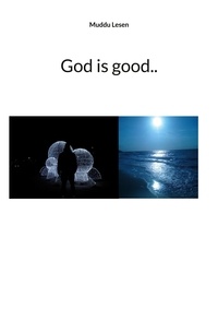 Muddu Lesen - God is good...