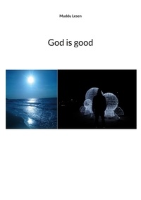 Muddu Lesen - God is good.