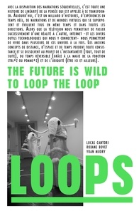 Mudry Yoan - Loops - The future is wild / To loop the loop.