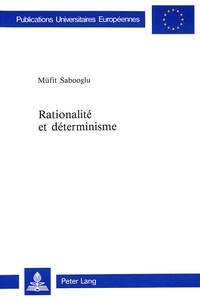 Muefit Sabooglu - Rationalité et déterminisme.