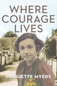 Muegette Myers - Where Courage Lives.