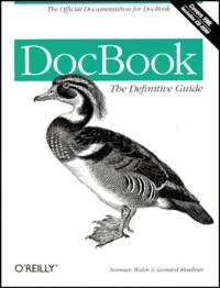Docbook. The Definitive Guide, Covers Xml And Includes Cd-Rom