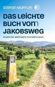 Das leichte Buch von meinem Jakobsweg