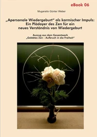 "Apersonale Wiedergeburt" als karmischer Impuls: Ein Plädoyer des Zen für ein neues Verständnis von Wiedergeburt