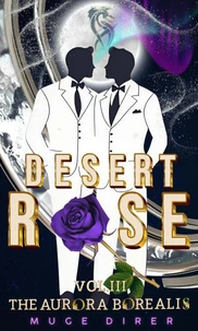 Desert Rose- The Aurora Borealis