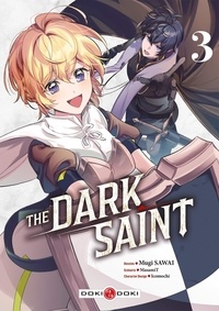 Mugi Sawai et  MasamiT - The Dark Saint Tome 3 : .