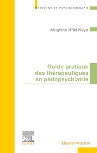 Mugisho Nfizi Koya - Guide pratique des thérapeutiques en pédopsychiatrie.