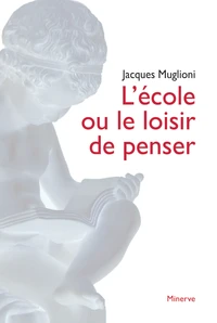 L'école ou le loisir de penser