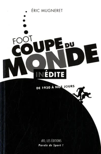 Coupe du Monde de Foot Inédite