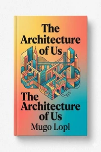 The Architecture of Us