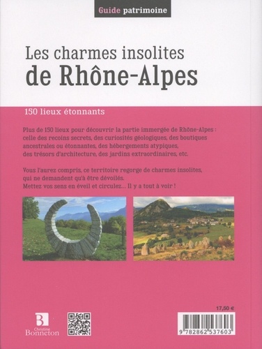 Les charmes insolites de Rhône-Alpes. 150 lieux étonnants