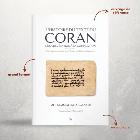 L'histoire du texte du Coran de la révélation à la compilation. Une étude comparative avec l'Ancien et le Nouveau Testament