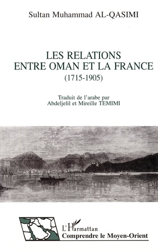  Muhammad Al Qasimi - Les relations entre Oman et la France, 1715-1905.