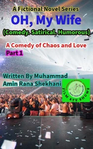 Oh, My Wife, (Comedy. Satirical. Humorous)