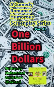 One Billion Dollars. 1. Comedy Romance Humorous Screenplay Series.
