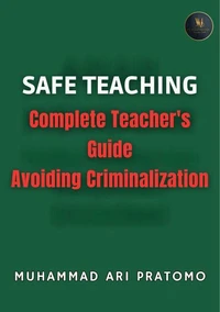 SAFE TEACHING Complete Teacher's Guide Avoiding Criminalization
