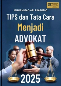 TIPS DAN TATA CARA MENJADI ADVOKAT TERBARU 2025