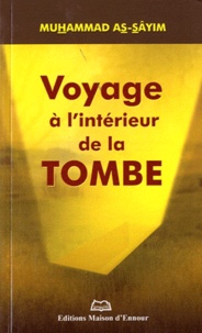 Muhammad As-Sâyim - Voyage a l'intérieur de la tombe.