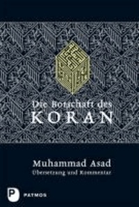 Muhammad Asad - Die Botschaft des Koran - Übersetzung und Kommentar.
