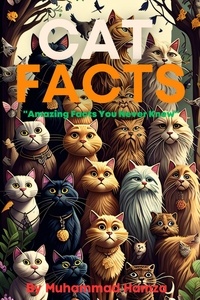  Muhammad Hamza - Cat Facts: Amazing Facts You Never Knew.