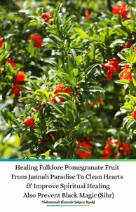 Healing Folklore Pomegranate Fruit From Jannah Paradise To Clean Hearts &amp; Improve Spiritual Healing Also Prevent Black Magic (Sihr)