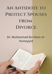  Muhammad ibn Nasir al-Humayyid - An Antidote to Protect Spouses from Divorce.