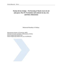 Fusion Device Design – On Focusing of Shock Waves In Air And Gases. Part II: Formation And Analysis In One, Two And Three Dimensions