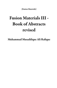 Fusion Materials III - Book of Abstracts revised