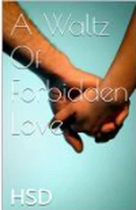 A Waltz Of Forbidden Love