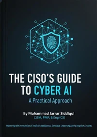 The CISO's Guide to Cyber AI: A Practical Approach