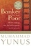 Banker To The Poor. Micro-Lending and the Battle Against World Poverty