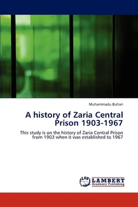 A history of Zaria Central Prison 1903-1967