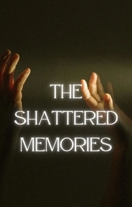  Muhammed Sahal.v - Shattered memories - Shattered memories, #1.