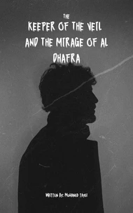 The keeper of the veil and the mirage of Al Dhafra