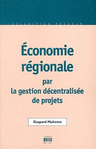 Economie régionale par la gestion décentralisée de projets