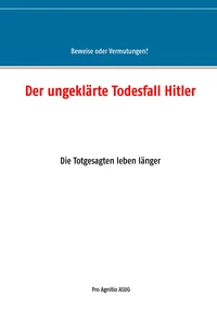 Der ungeklärte Todesfall Hitler