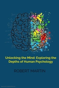  Muhmmad - Unlocking the Mind: Exploring the Depths of Human Psychology.