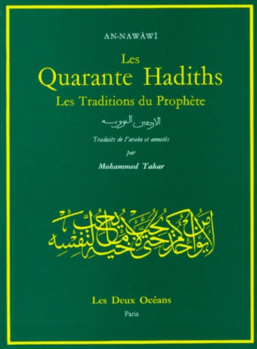 Muhyiddine Al-Nawawi - Les Quarante Hadiths. Les Traditions Du Prophete.