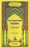Muhyiddine Al-Nawawi - Les quarante Hadiths.