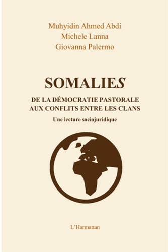 Somalies. De la démocratie pastorale aux conflits entre les clans