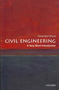 Civil Engineering: A Very Short Introduction