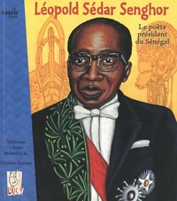 Léopold Sédar Senghor, le poète-président du Sénégal