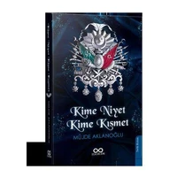 Kime Niyet Kime Kısmet
